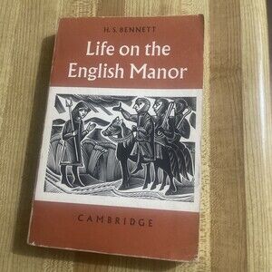 Life on the English Manor: Bennett, H. S. Feudal System